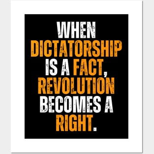 when dictatorship is a fact revolution is a right Posters and Art